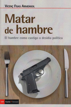 Imagen de cubierta: MATAR DE HAMBRE