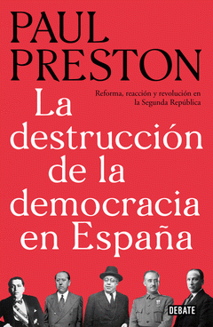 Imagen de cubierta: LA DESTRUCCIÓN DE LA DEMOCRACIA EN ESPAÑA