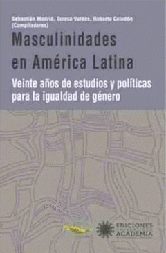 Imagen de cubierta: MASCULINIDADES EN AMÉRICA LATINA. VEINTE AÑOS DE ESTUDIOS Y POLÍTICAS PARA LA IGUALDAD DE GÉNERO