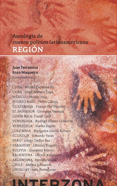 REGION | ANTOLOGÍA DEL CUENTO POLÍTICO LATINOAMERICANO Traficantes de Sueños