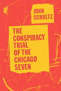 Imagen de cubierta: THE CONSPIRACY TRIAL OF THE CHICAGO SEVEN