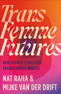 Cover Image: TRANS FEMME FUTURES