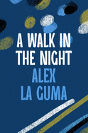 A WALK IN THE NIGHT Cover Image: A WALK IN THE NIGHT