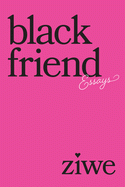 Cover Image: BLACK FRIEND: ESSAYS