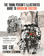 Cover Image: THE YOUNG PERSON'S ILLUSTRATED GUIDE TO AMERICAN FASCISM