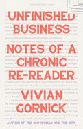 Imagen de cubierta: UNFINISHED BUSINESS: NOTES OF A CHRONIC RE-READER