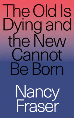 Imagen de cubierta: THE OLD IS DYING AND THE NEW CANNOT BE BORN