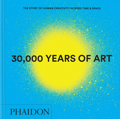 30000 YEARS OF ART Cover Image: 30000 YEARS OF ART