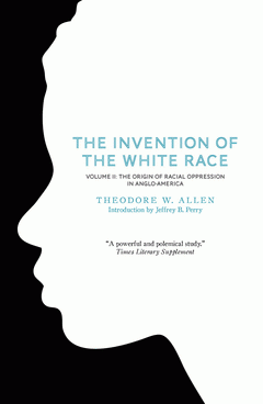  THE INVENTION OF THE WHITE RACE