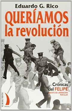 Imagen de cubierta: QUERÍAMOS LA REVOLUCIÓN