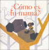 Imagen de cubierta: COMO ES TU MAMA