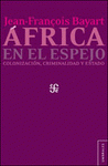Imagen de cubierta: ÁFRICA EN EL ESPEJO
