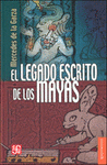 Imagen de cubierta: EL LEGADO ESCRITO DE LOS MAYAS