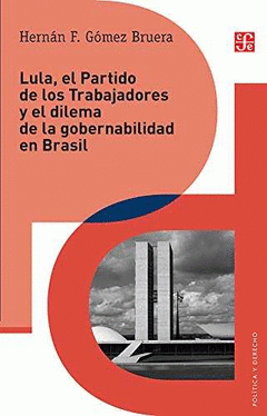 Imagen de cubierta: LULA, EL PARTIDO DE LOS TRABAJADORES Y EL DILEMA DE GOBERNABILIDAD EN BRASIL