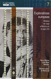 Imagen de cubierta: EXPLORATICES EUROPEAS, RELATOS DE VIAJE A MEXICO EN EL SIGLO XIX