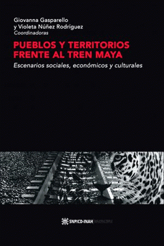 Cover Image: PUEBLOS Y TERRITORIOS FRENTE AL TREN MAYA