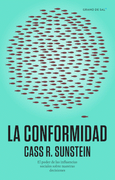 Cover Image: CONFORMIDAD, LA. EL PODER DE LAS INFLUENCIAS SOCIALES SOBRE NUESTRAS DECISIONES