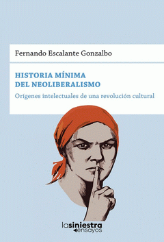 Cover Image: HISTORIA MÍNIMA DEL NEOLIBERALISMO
