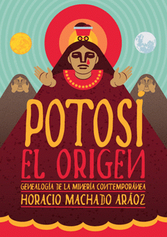  POTOSÍ, EL ORIGEN