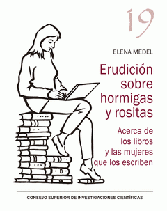 Cover Image: ERUDICIÓN SOBRE HORMIGAS Y ROSITAS : ACERCA DE LOS LIBROS Y LAS MUJERES QUE LOS
