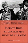 Imagen de cubierta: VICENTE ROJO EL GENERAL QUE HUMILLÓ A FRANCO