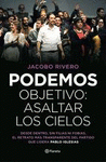 Imagen de cubierta: PODEMOS. OBJETIVO: ASALTAR LOS CIELOS