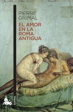 Imagen de cubierta: EL AMOR EN LA ROMA ANTIGUA