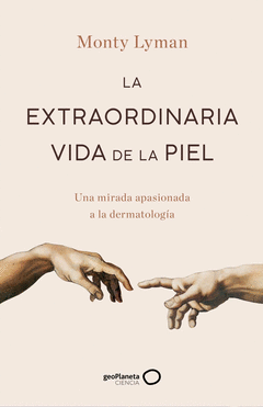 Cover Image: LA EXTRAORDINARIA VIDA DE LA PIEL