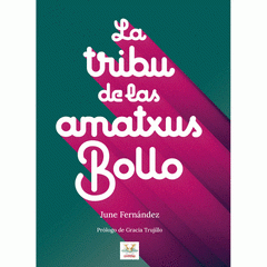 Cover Image: LA TRIBU DE LAS AMATXUS BOLLO / AMATXO BOLLOEN TRIBUA