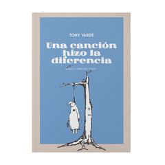 Cover Image: UNA CANCIÓN HIZO LA DIFERENCIA