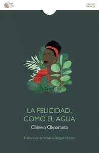 LA FELICIDAD, COMO EL AGUA Cover Image: LA FELICIDAD, COMO EL AGUA