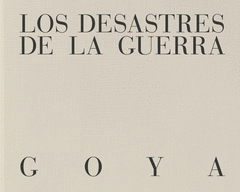 LOS DESASTRES DE LA GUERRA Cover Image: LOS DESASTRES DE LA GUERRA