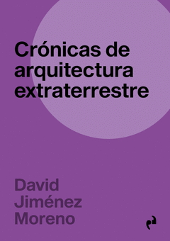Cover Image: CRONICAS DE ARQUITECTURA EXTRATERRESTRE