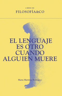 EL LENGUAJE ES OTRO CUANDO ALGUIEN MUERE Cover Image: EL LENGUAJE ES OTRO CUANDO ALGUIEN MUERE