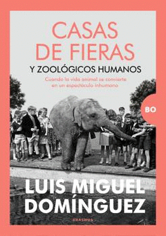 Cover Image: CASAS DE FIERAS Y ZOOLÓGICOS HUMANOS