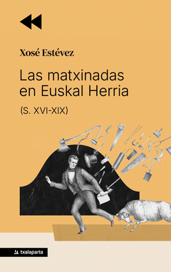 LAS MATXINADAS EN EUSKAL HERRIA Cover Image: LAS MATXINADAS EN EUSKAL HERRIA