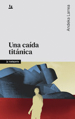 UNA CAIDA TITANICA Cover Image: UNA CAIDA TITANICA