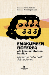 EMAKUMEEN BOTEREA ETA KOMUNITATEAREN IRAULTZA Cover Image: EMAKUMEEN BOTEREA ETA KOMUNITATEAREN IRAULTZA
