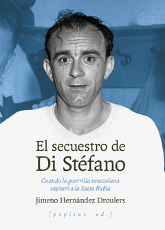 EL SECUESTRO DE DI STÉFANO Cover Image: EL SECUESTRO DE DI STÉFANO