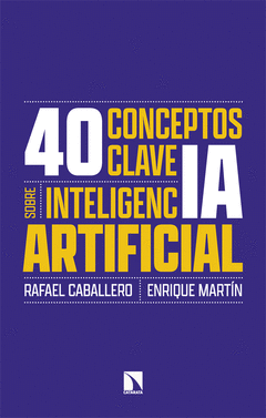 Cover Image: 40 CONCEPTOS CLAVE SOBRE INTELIGENCIA ARTIFICIAL