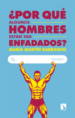 Cover Image: ¿POR QUÉ ALGUNOS HOMBRES ESTAN TAN ENFADADOS?