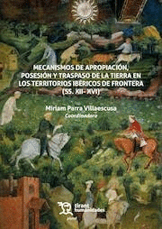 MECANISMOS DE APROPIACIÓN, POSESIÓN Y TRASPASO DE LA TIERRA EN LOS TERRITORIOS I Cover Image: MECANISMOS DE APROPIACIÓN, POSESIÓN Y TRASPASO DE LA TIERRA EN LOS TERRITORIOS I