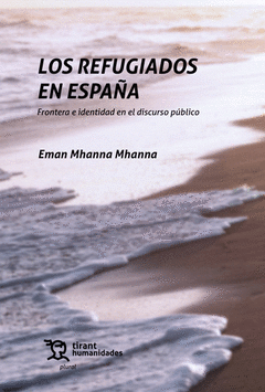 Cover Image: LOS REFUGIADOS EN ESPAÑA. FRONTERA E IDENTIDAD EN EL DISCURSO PÚBLICO