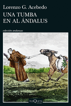 UNA TUMBA EN AL ÁNDALUS (SERIE GONZALO DE BERCEO 3) Cover Image: UNA TUMBA EN AL ÁNDALUS (SERIE GONZALO DE BERCEO 3)
