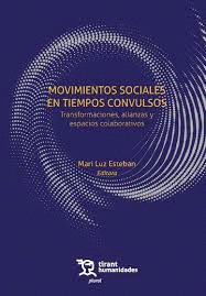 Cover Image: MOVIMIENTOS SOCIALES EN TIEMPOS CONVULSOS. TRANSFORMACIONES, ALIANZAS Y ESPACIOS