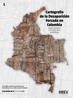  CARTOGRAFÍA DE LA DESAPARICIÓN FORZADA EN COLOMBIA