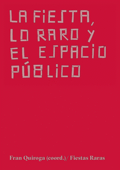 Cover Image: LA FIESTA, LO RARO Y EL ESPACIO PÚBLICO