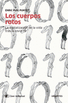  LOS CUERPOS ROTOS