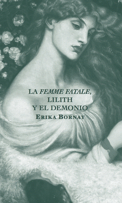Imagen de cubierta: FEMME FATALE LILITH Y EL DEMONIO,LA