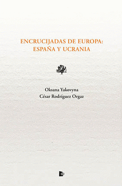 Cover Image: ENCRUCIJADAS DE EUROPA. ESPAÑA Y UCRANIA